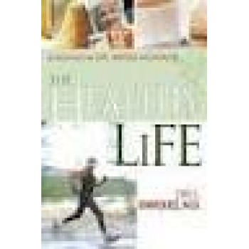 The Healthy Life by Cris C. Enriquez, Myles Munroe 